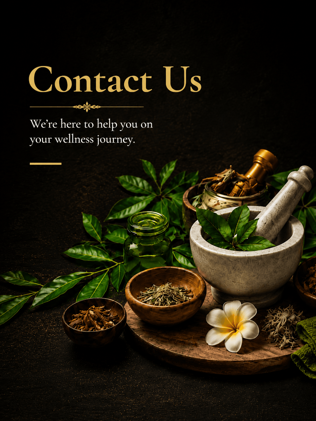 Elegant Ayurvedic contact page design featuring a mortar and pestle, herbal bowls, green leaves, and wellness elements with golden “Contact Us” typography on a dark luxury background.